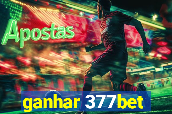 ganhar 377bet